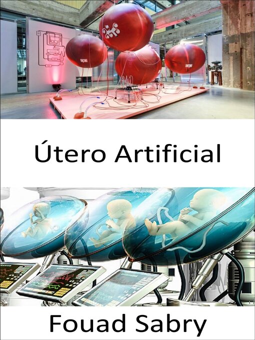 Title details for Útero Artificial by Fouad Sabry - Available